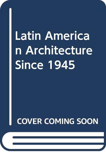 Beispielbild fr Latin American Architecture since 1945 zum Verkauf von Better World Books