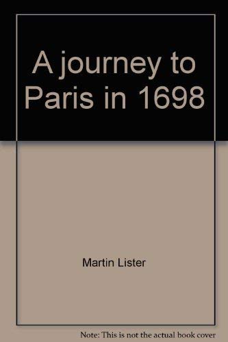 A journey to Paris in 1698 (Physician travelers)