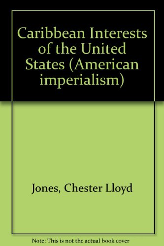 Caribbean Interests of the United States (American Imperialism )