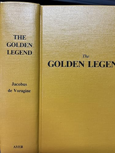 The Golden Legend of Jacobus De Voragine - Jacobus De Voragine