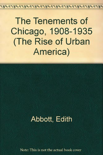 Imagen de archivo de The Tenements of Chicago, 1908-1935 (The Rise of Urban America) a la venta por dsmbooks