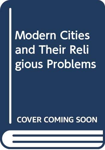 Beispielbild fr Modern Cities and Their Religious Problems zum Verkauf von Better World Books
