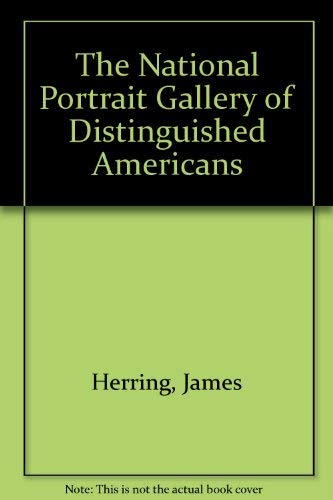 Stock image for The National Portrait Gallery of Distinguished Americans. Volumes I, II, III, IV Herring, James and Longacre, James B. for sale by Storm Mountain Books