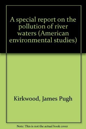 9780405026768: A special report on the pollution of river waters (American environmental stu...