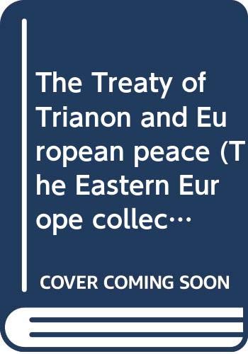 Stock image for Treaty of Trianon and European Peace for sale by Mount Angel Abbey Library