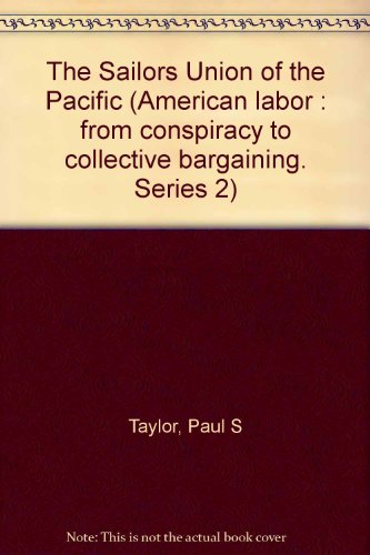 The Sailors' Union of the Pacific (American labor) (9780405029462) by Taylor, Paul Schuster