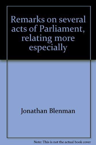 Remarks on Several Acts of Parliament Relating More Especially to the Colonies Abroad