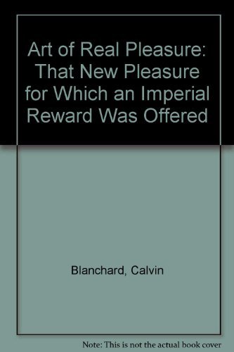 9780405035135: Art of Real Pleasure: That New Pleasure for Which an Imperial Reward Was Offered