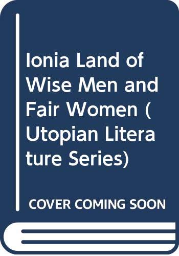 9780405035203: Ionia Land of Wise Men and Fair Women (Utopian Literature Series)