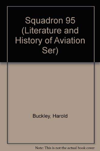 9780405037542: Squadron 95 (Literature and History of Aviation Ser)