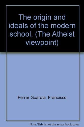 Imagen de archivo de Origin and Ideals of the Modern School a la venta por Tim's Used Books  Provincetown Mass.