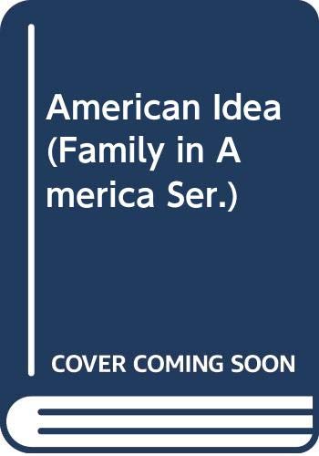 9780405038556: American Idea (Family in America Ser.)