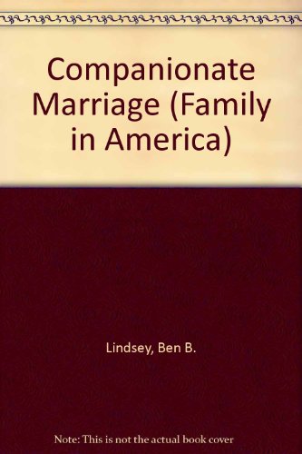 9780405038709: Companionate Marriage (Family in America)