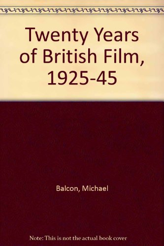 Beispielbild fr Twenty Years of British Film, 1925-1945 zum Verkauf von Better World Books