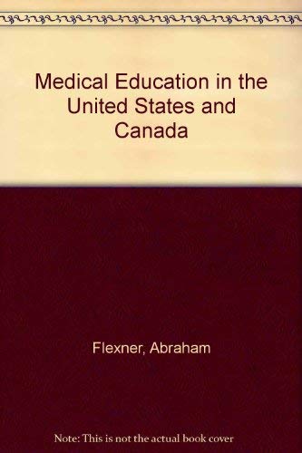 Medical Education in the United States and Canada