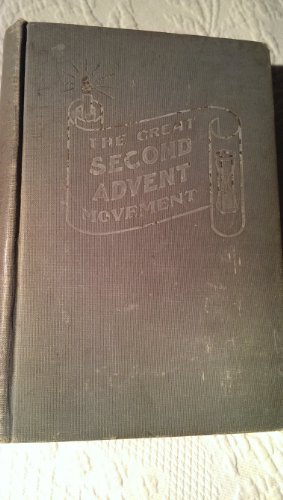 9780405040733: The Great Second Advent Movement: Its Rise and Progress