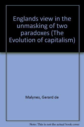 Englands View in the Unmasking of Two Paradoxes ((The Evolution of Capitalism Series)