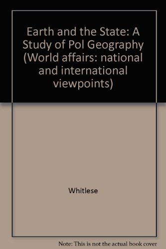 9780405045974: Earth and the State: A Study of Pol Geography