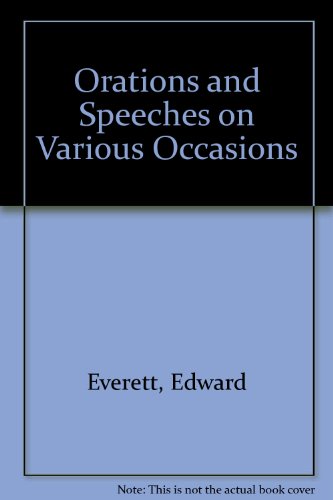 Orations and Speeches on Various Occasions (9780405046346) by Everett, Edward