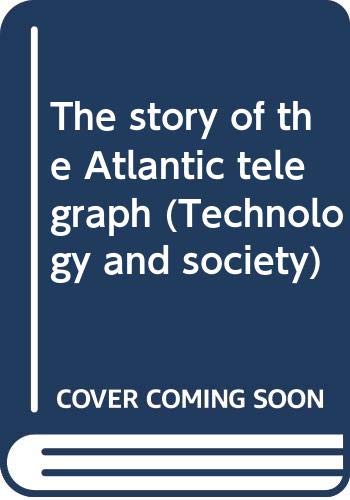 Imagen de archivo de The Story of the Atlantic Telegraph a la venta por Bibliohound