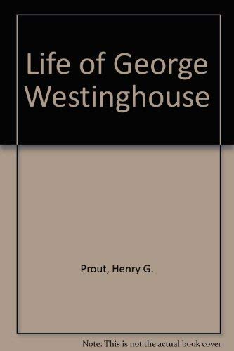 9780405047190: Life of George Westinghouse