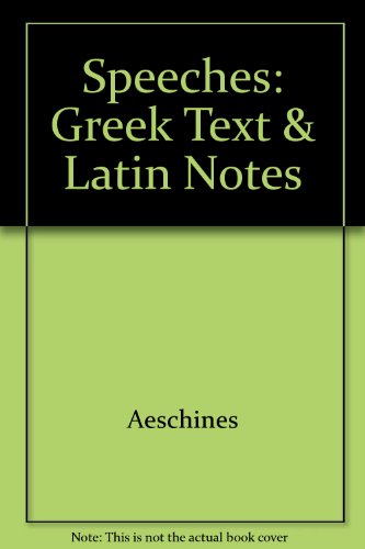 9780405047763: Greek Text & Latin Notes (Speeches)