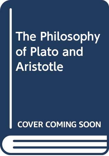 9780405048302: The Philosophy of Plato and Aristotle