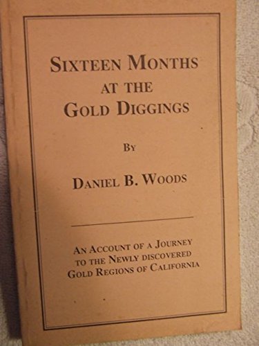 Sixteen Months at the Gold Diggings