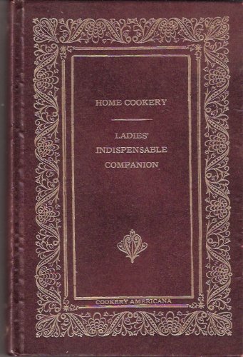 Home Cookery--Ladies' Indispensable Companion: Cookery in Northeastern Cities