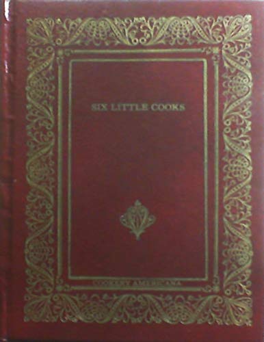 Stock image for Six Little Cooks (Cookery Americana) for sale by Wonder Book