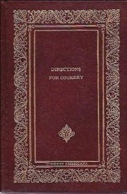 Directions for Cookery in Its Various Branches, With Improvements, Supplementary Receipts, and a ...