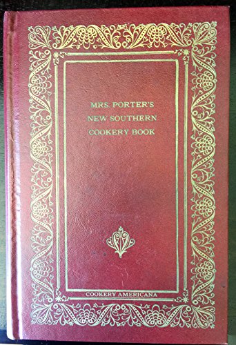 Stock image for Mrs Porters New Southern Cookery Book (Cookery Americana) for sale by dsmbooks