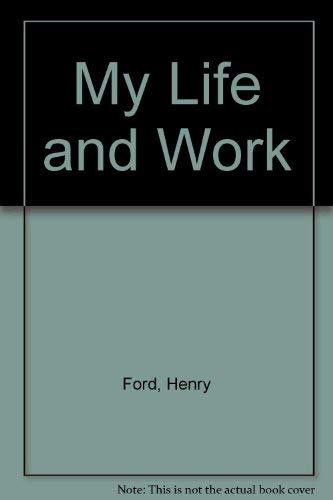 Beispielbild fr My Life and Work (Arno Press Big Business: Economic Power in a Free Society series) zum Verkauf von Sutton Books