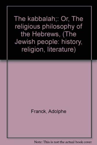 Beispielbild fr The Kabbalah: Or, the Religious Philosophy of the Hebrews, zum Verkauf von ThriftBooks-Dallas