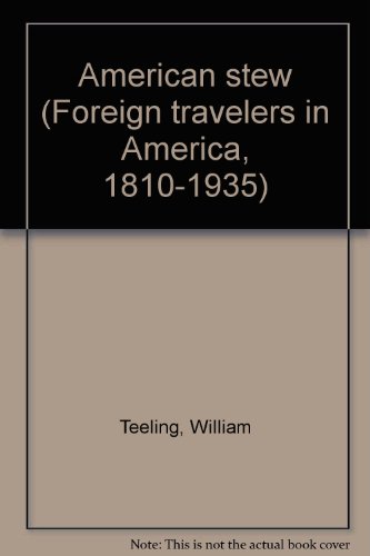 9780405054754: American stew (Foreign travelers in America, 1810-1935)