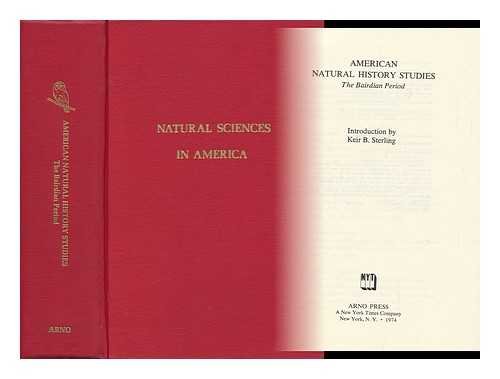 American natural history studies: The Bairdian period (Natural sciences in America)