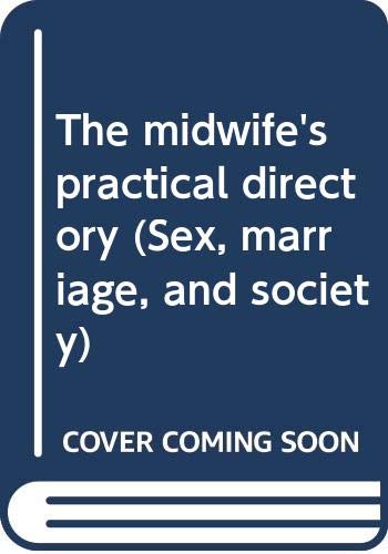 9780405058035: The midwife's practical directory (Sex, marriage, and society)