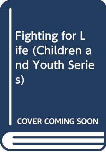 9780405059452: Fighting for Life (Children and Youth Series)