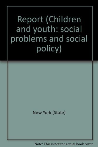 Beispielbild fr Report of the New York States Commission on Relief for Widowed Mothers (Children and youth: social problems and social policy) zum Verkauf von Zubal-Books, Since 1961