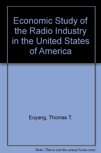 Stock image for An economic study of the radio industry in the United States of America, (Telecommunications) for sale by Riverby Books (DC Inventory)