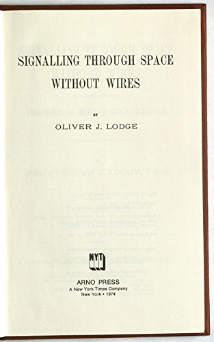 9780405060519: Signalling Through Space without Wires: Being a Description of the Work of Hertz and His Successors (Telecommunications)