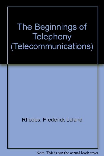 Stock image for The Beginnings of Telephony for sale by Ammareal