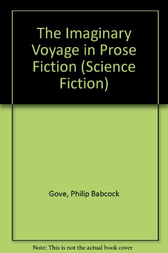 Imagen de archivo de The Imaginary Voyage in Prose Fiction a la venta por ThriftBooks-Dallas