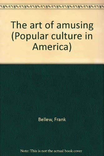 Stock image for The Art of Amusing Being a Collection of Graceful Arts, Merry Games, Odd Tricks, Curious Puzzles & New Charades.&c.with nearly 150 illustrations by the author. (Popular Culture in America, 1800-1925 Series) for sale by Harry Alter