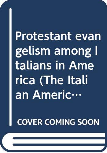 Imagen de archivo de Protestant Evangelism Among Italians in America a la venta por Book Booth
