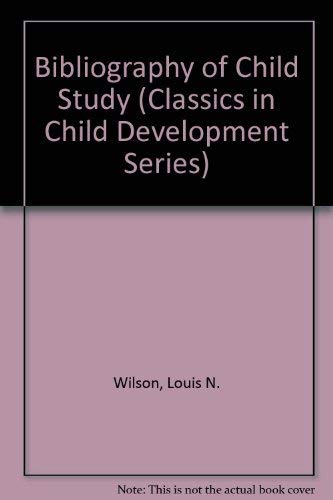 Imagen de archivo de Bibliography of Child Study a la venta por Better World Books