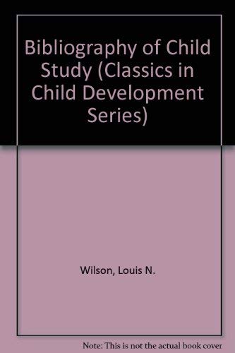 Stock image for Bibliography of Child Study for sale by Better World Books