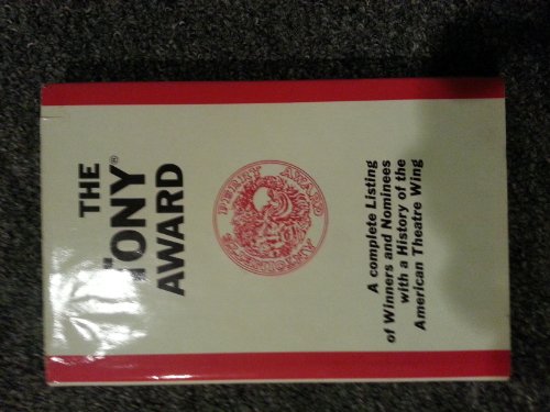 9780405064852: The Tony Award: A Complete Listing With a History of the American Theatre Wing