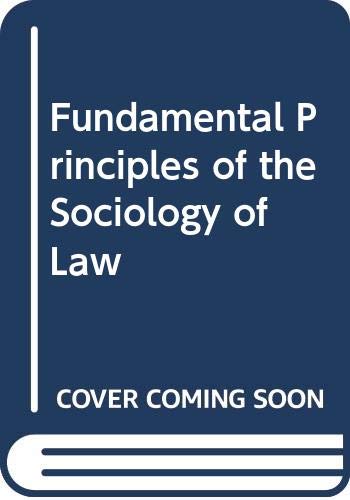 Stock image for Fundamental Principles of the Sociology of Law (European Sociology) for sale by Grey Matter Books