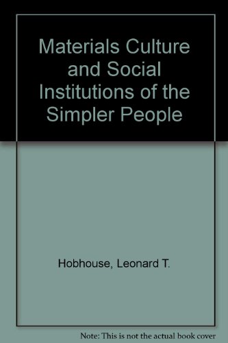 Stock image for Material Culture and Social Institutions of the Simpler People (European Sociology) for sale by Paisleyhaze Books